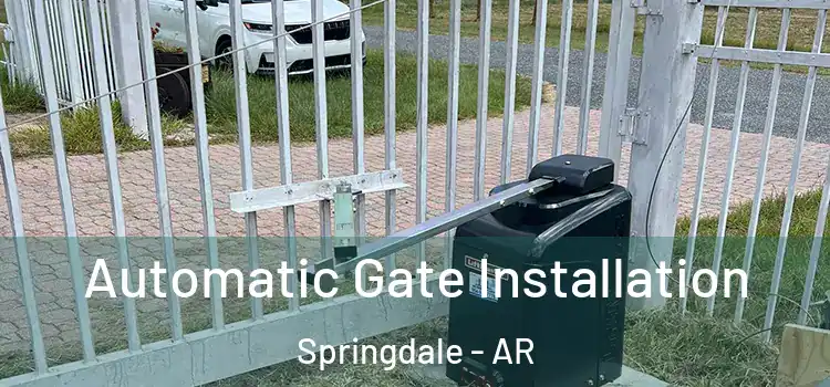  Automatic Gate Installation Springdale - AR
