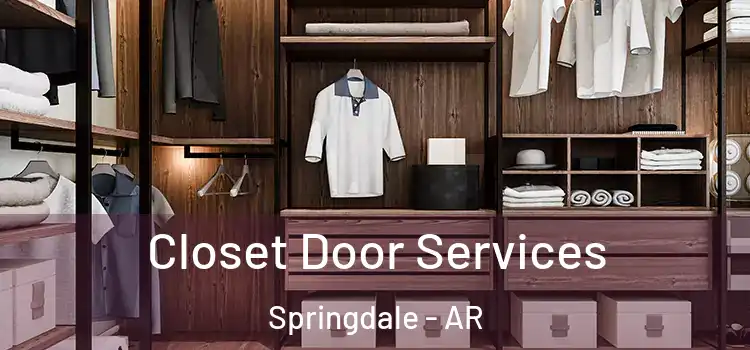 Closet Door Services Springdale - AR