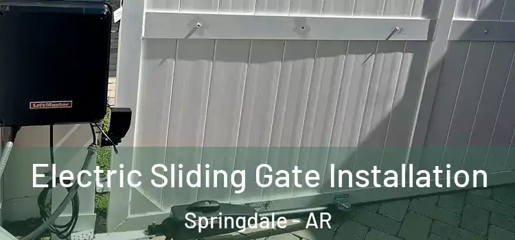 Electric Sliding Gate Installation Springdale - AR