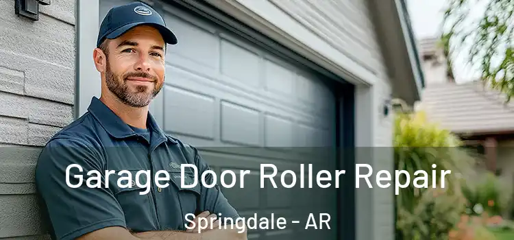  Garage Door Roller Repair Springdale - AR