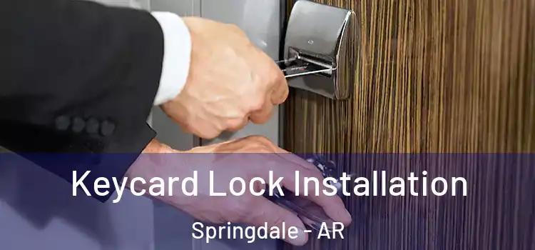  Keycard Lock Installation Springdale - AR
