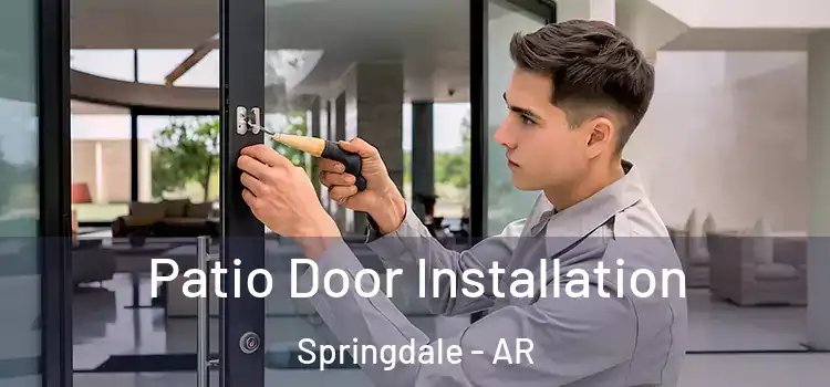 Patio Door Installation Springdale - AR