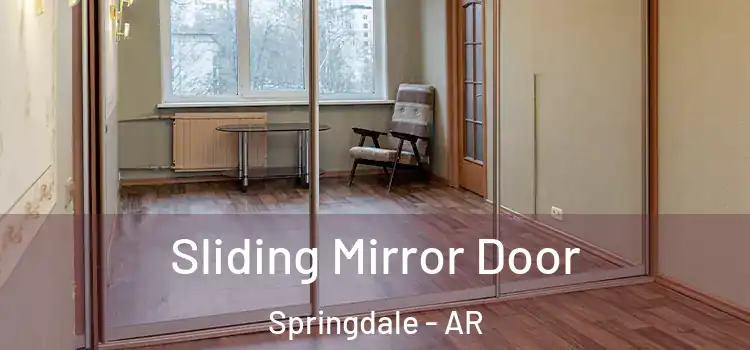  Sliding Mirror Door Springdale - AR